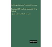 Discurso leido a la Real Academia de la Historia: en junta de 27 de noviembre de 1840