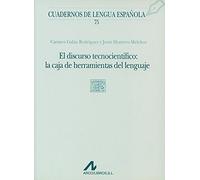 Discurso tecnocientifico, el - la caja de herramientas del lenguaje [Lingua spagnola]