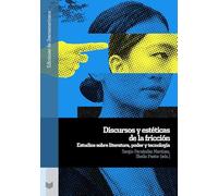 Discursos y estéticas de la fricción: estudios sobre literatura, poder y tecnología: 166