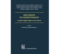 Discussioni sui giuristi romani - Licandro Orazio, Marotta Valerio, Parici...