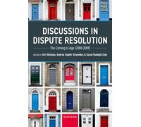 Discussions in Dispute Resolution: The Coming of Age (2000-2009)