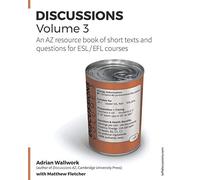 Discussions Volume 3: AZ resource book of stimulating, thought-provoking topics with texts and related questions for ESL and EFL courses