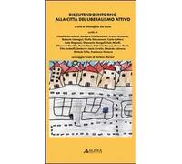 Discutendo intorno alla città del liberalismo attivo