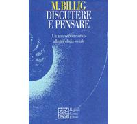 Discutere e pensare. Un approccio retorico alla psicologia sociale