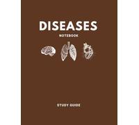 Diseases Notebook: A Medical Students Template to Create a Pathophysiology Study Guide (Brown)