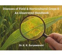 Diseases of Field & Horticultural Crops II :: An illustrated Handbook (student Edition)