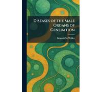 Diseases of the Male Organs of Generation