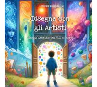 Disegna con gli Artisti: Viaggio Creativo tra Stili e Segreti