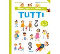 Disegna e colora tutti. Nuova ediz.