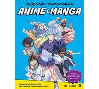 Disegna i personaggi anime e manga