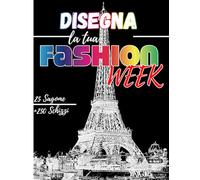 Disegna la tua fashion week: +250 Figures template di manichini da disegnare con leggerezza per disegnare abiti per stilisti e designer di moda I 130 pagine - 8,5 * 11 in I