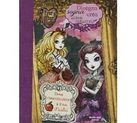 Disegna, sogna, crea. Album creativo. Ever After High