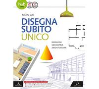 Disegna subito. Per il primo biennio delle Scuole superiori. Con e-book. Con espansione online