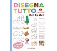Disegna tutto. Step by step. Più di 600 tutorial