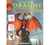 Disegnare draghi e loro cacciatori. Ediz. illustrata