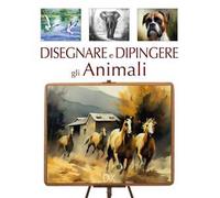 Disegnare e dipingere gli animali