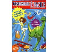 Disegnare è facile. Ediz. a colori
