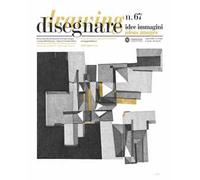 Disegnare. Idee immagini (2023). Vol. 67