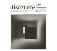 Disegnare. Idee immagini. Ediz. italiana e inglese (2024). Vol. 69 - Docci...