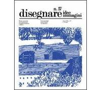 Disegnare. Idee, immagini. Ediz. italiana e inglese. Vol. 17