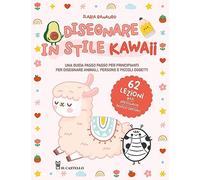 Disegnare in stile kawaii. Ediz. a colori