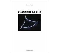 Disegnare la vita. Ediz. italiana e spagnola