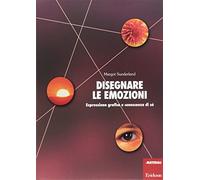 Libri Margot Sunderland - Disegnare Le Emozioni. Espressione Grafica E Conoscenz