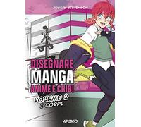 Disegnare manga, anime e chibi. Ediz. illustrata. I corpi (Vol. 2)