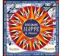 Disegnare mappe a mano . Ediz. a colori