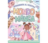 Disegnate il vostro mondo manga