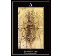 Disegni anatomici. Ediz. a colori - Leonardo da Vinci