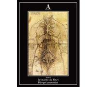Disegni anatomici. Ediz. a colori - Leonardo da Vinci