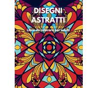 Disegni Astratti da colorare per ridurre stress e ansia - 24 disegni simmetrici stile mandala