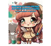 DISEGNI DA COLORARE KAWAII DOODLE CHIBI 40 IMMAGINI IN A4: “Un Mondo di Tenerezza”