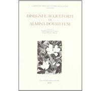 Disegni e acqueforti di Almina Dovati Fusi