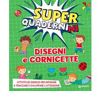 Disegni e cornicette. Superquadernini. Ediz. illustrata