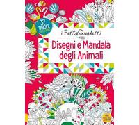 Disegni e mandala degli animali. I FantaQuaderni. Ediz. illustrata