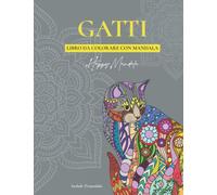 Disegni Mandala: Libro da colorare con gatti per adulti antistress con bellissimi e grandi mandala complessi: Gatti da colorare con mandala | Libro da colorare con mandala per adulti con 55 gatti