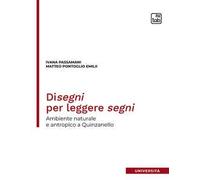 Disegni per leggere segni. Ambiente naturale e antropico a Quinzanello