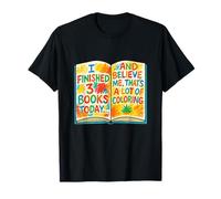 Disegno Divertente del Libro da colorare - Ho finito 3 Libri Oggi Maglietta