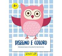 Disegno e coloro. Pregrafismo colorato per piccini