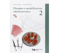 Disegno e modellazione odontotecnica. Per le Scuole superiori. Con e-book. Con espansione online (Vol. 2)