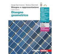 Disegno e rappresentazione. Disegno geometrico. Per le Scuole superiori. Con Contenuto digitale (fornito elettronicamente)