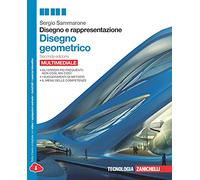 Disegno e rappresentazione. Disegno geometrico. Per le Scuole superiori. Con e-book. Con espansione online