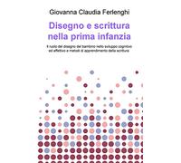Disegno e scrittura nella prima infanzia