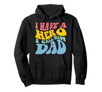 Disegno Grafico I Have A Hero Call Him Dad Felpa con Cappuccio