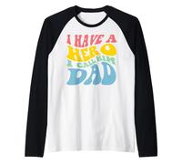 Disegno Grafico I Have A Hero Call Him Dad Maglia con Maniche Raglan