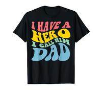 Disegno Grafico I Have A Hero Call Him Dad Maglietta