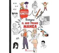 Disegno il mio primo manga