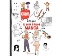 Disegno il mio primo manga